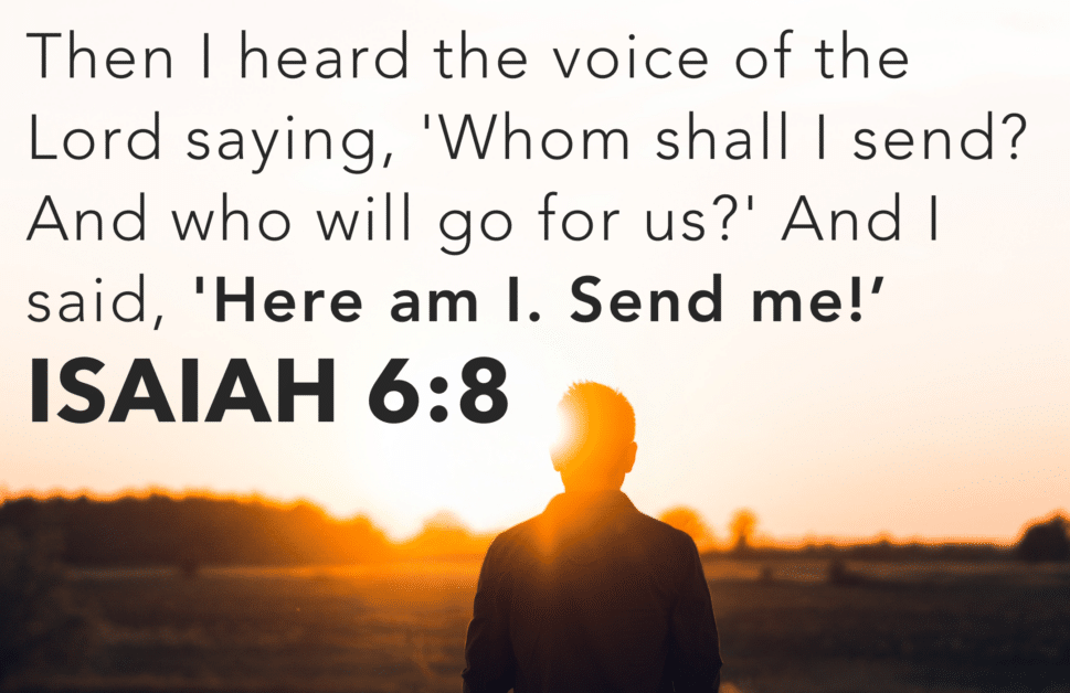 Isaiah 6:8 - Here I Am, Send Me